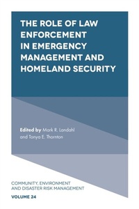 Abbildung von: The Role of Law Enforcement in Emergency Management and Homeland Security - Emerald Publishing Limited