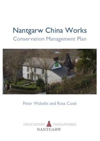 Abbildung von: Nantgarw China Works Conservation Management Plan 2020 - Grey Mare Press