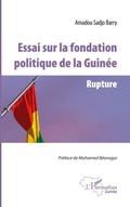 Cover: Essai sur la fondation politique de la Guin&eacute;e - Harmattan Guin&eacute;e