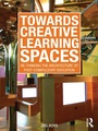 Cover: Towards Creative Learning Spaces - Routledge