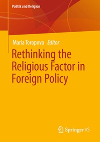 Abbildung von: Rethinking the Religious Factor in Foreign Policy - Springer VS