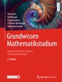 Cover: Grundwissen Mathematikstudium - Analysis und Lineare Algebra mit Querverbindungen - Springer Spektrum