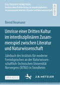 Cover: Umrisse einer Dritten Kultur im interdisziplin&auml;ren Zusammenspiel zwischen Literatur und Naturwissenschaft - J.B. Metzler