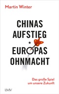Cover: Chinas Aufstieg - Europas Ohnmacht - LangenM&uuml;ller