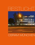Cover: Restlicht. Osram M&uuml;nchen - Wasmuth Verlag