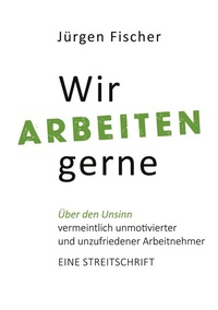 Abbildung von: Wir arbeiten gerne - BoD - Books on Demand