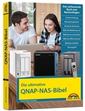 Cover: Die ultimative QNAP NAS Bibel - Das Praxisbuch - mit vielen Insider Tipps und Tricks - komplett in Farbe - Markt + Technik