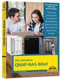 Abbildung von: Die ultimative QNAP NAS Bibel - Das Praxisbuch - mit vielen Insider Tipps und Tricks - komplett in Farbe - Markt + Technik