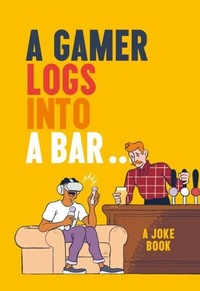 Abbildung von: A Gamer Logs into a Bar... - HarperCollins