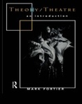 Cover: Theory/Theatre: An Introduction - Routledge