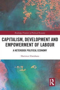 Enlarge image Cover: Capitalism, Development and Empowerment of Labour - Routledge