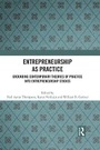 Cover: Entrepreneurship As Practice - Routledge