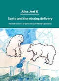 Cover: Santo and the missing delivery (The adventures of Santo the Cod postal operative., #1) - The adventures of Santo the Cod postal operative.