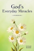 Cover: God's Everyday Miracles - Christian Faith Publishing, Inc.