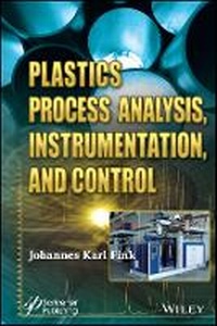 Enlarge image Cover: Plastics Process Analysis, Instrumentation, and Control - Wiley