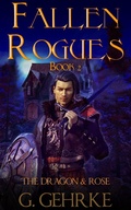 Cover: The Dragon and Rose (Fallen Rogues, #2) - Lucas Ross Publishing