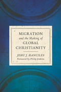 Cover: Migration and the Making of Global Christianity - Eerdmans