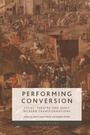 Cover: Performing Conversion - Edinburgh University Press