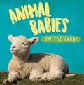 Cover: Animal Babies: On the Farm - Wayland