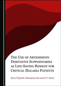 Abbildung von: Use of Artemisinin Derivative Suppositories as Life-Saving Remedy for Critical Malaria Patients - Cambridge Scholars Publishing