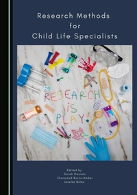 Abbildung von: Research Methods for Child Life Specialists - Cambridge Scholars Publishing