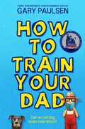 Cover: How to Train Your Dad - Macmillan Children's Books