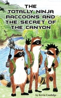 Cover: The Totally Ninja Raccoons and the Secret of the Canyon - From My Shelf Books & Gifts