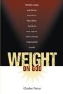 Cover: Weight On God - Christian Faith Publishing, Inc.