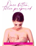 Cover: Once Bitten, Twice Prepared - Journey Written&reg;