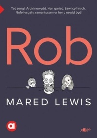 Enlarge image Cover: Cyfres Amdani: Rob - Y Lolfa