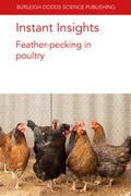 Cover: Instant Insights: Feather-Pecking in Poultry - Burleigh Dodds Science Publishing Limited