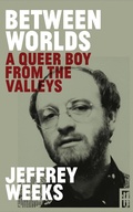 Cover: Between Worlds: A Queer Boy From the Valleys - Parthian Books