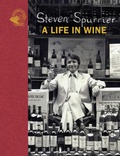 Cover: Steven Spurrier: A Life in Wine - ACADEMIE DU VIN LIBRARY LIMITED
