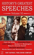Cover: History's Greatest Speeches - Volume VI - Ft. Raphael Publishing Company
