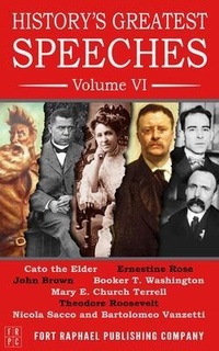 Abbildung von: History's Greatest Speeches - Volume VI - Ft. Raphael Publishing Company