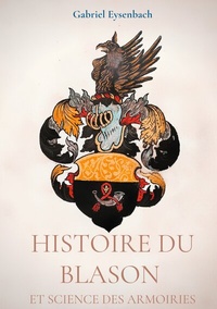 Abbildung von: Histoire du Blason et science des armoiries - BoD - Books on Demand
