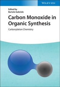 Abbildung von: Carbon Monoxide in Organic Synthesis - Wiley-VCH