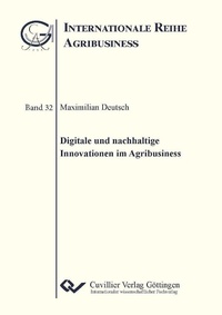 Abbildung von: Digitale und nachhaltige Innovationen im Agribusiness - Cuvillier Verlag