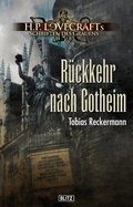 Cover: Lovecrafts Schriften des Grauens 13: R&uuml;ckkehr nach Gotheim - Blitz Verlag