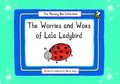 Cover: The Worries and Woes of Lala Ladybird - Stacey Kelly Publishing