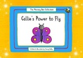 Cover: Callie's Power to Fly - Stacey Kelly Publishing