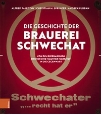 Abbildung von: Die Geschichte der Brauerei Schwechat - Böhlau