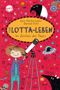 Abbildung von: Mein Lotta-Leben (18). Im Zeichen des Tapirs - Arena
