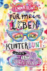 Abbildung von: Für mein Leben seh ich kunterbunt (wenn ich nur erst den Durchblick hab) - Arena