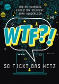Cover: WTF?! So tickt das Netz - Arena