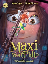 Abbildung von: Maxi von Phlip (2). Wunschfee vermisst! - Arena