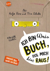 Abbildung von: Ich bin (d)ein Buch, hol mich hier raus! (1). Vorsicht: Hier spukt ein Buch - Arena