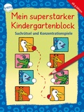 Cover: Mein superstarker Kindergartenblock. Suchr&auml;tsel und Konzentrationsspiele - Arena