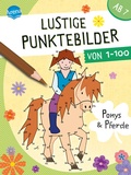 Cover: Lustige Punktebilder von 1 bis 100. Ponys und Pferde - Arena