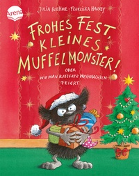 Abbildung von: Frohes Fest kleines Muffelmonster! Oder: Wie man ratzfatz Weihnachten feiert - Arena